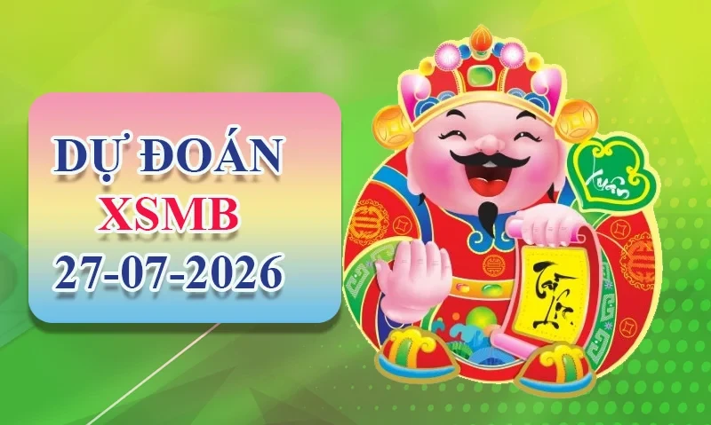 XO88 Dự đoán XSMB ngày 27/07 - Dự đoán XSMB hôm nay