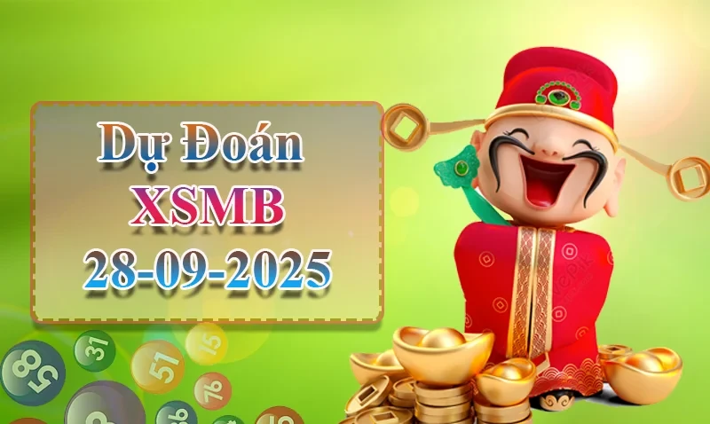 XO88 Dự đoán XSMB ngày 28/09 - Dự đoán XSMB hôm nay