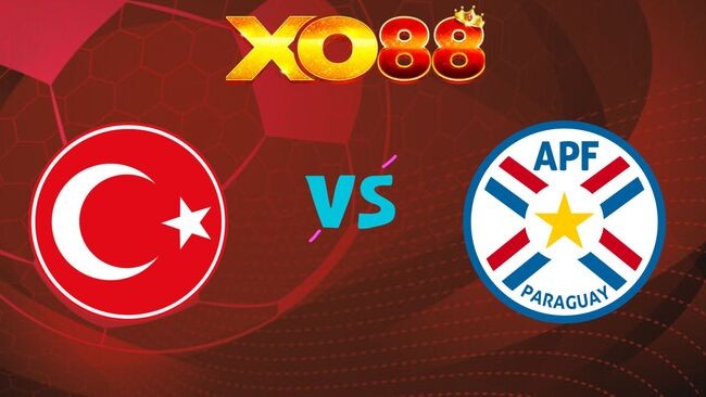 XO88 Nhận định Turkey vs Paraguay, 10h00 ngày 20/06/2026