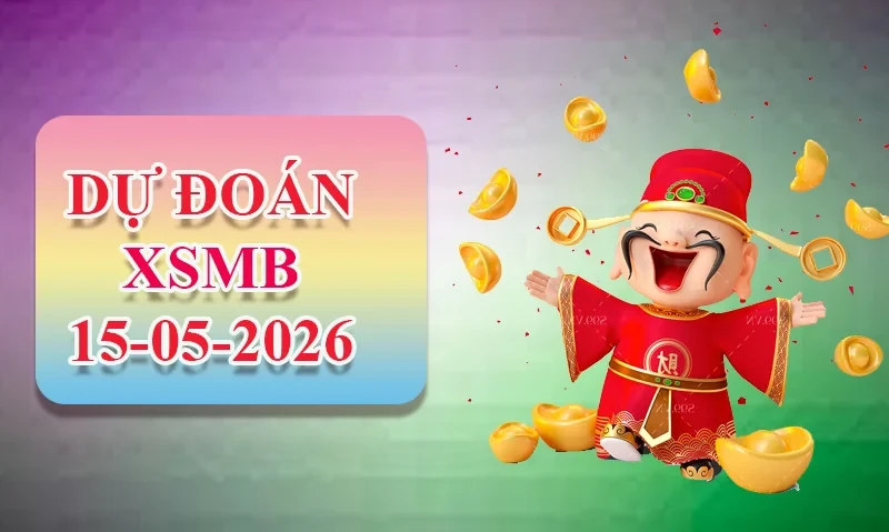 XO88 Dự đoán XSMB ngày 15/05 - Dự đoán XSMB hôm nay
