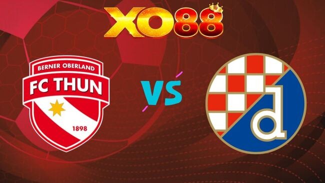 XO88 Nhận định FC Thun vs Dinamo Zagreb, 01h00 ngày 22/07/2026