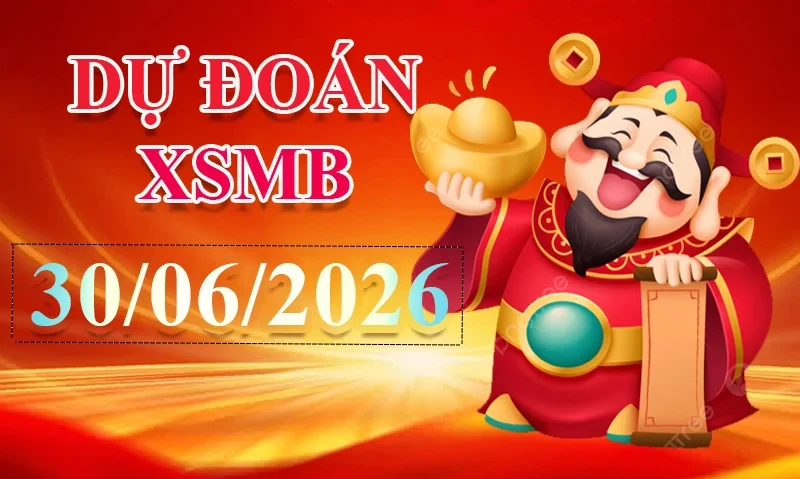 XO88 Dự đoán XSMB ngày 30/06 - Dự đoán XSMB hôm nay