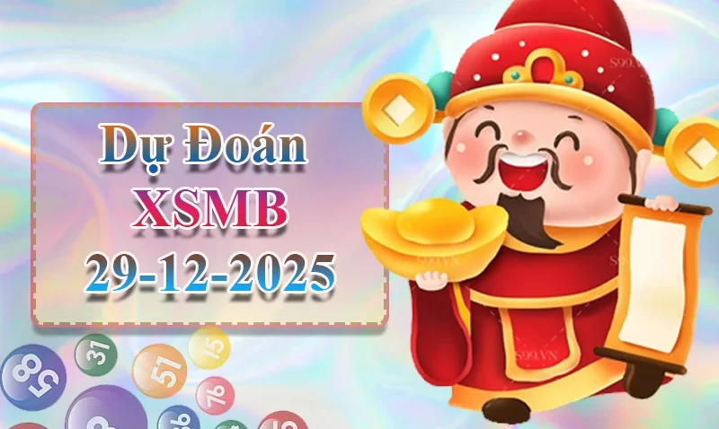XO88 Dự đoán XSMB ngày 29/12 - Dự đoán XSMB hôm nay