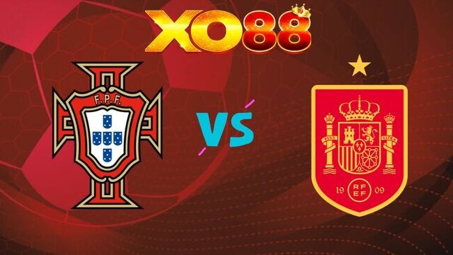 XO88 Nhận định Bồ Đào Nha vs Tây Ban Nha, 02h00 ngày 07/07/2026